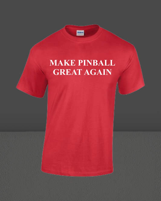 MAKE PINBALL GREAT AGAIN-UNISEX T-SHIRT