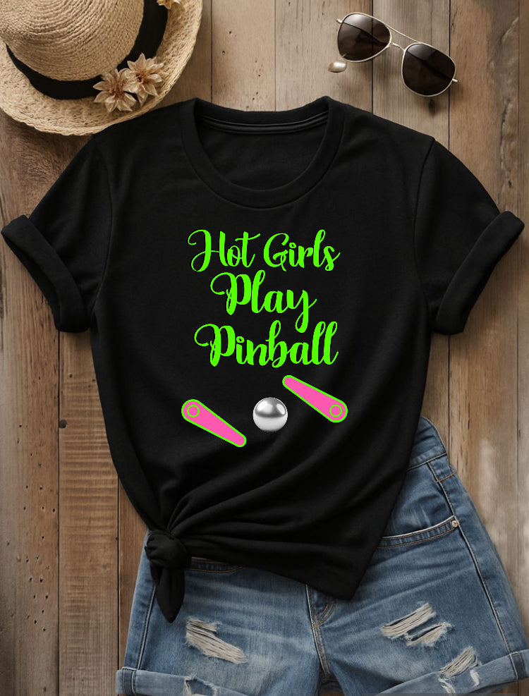 Hot Girls Play Pinball - Unisex T-shirt