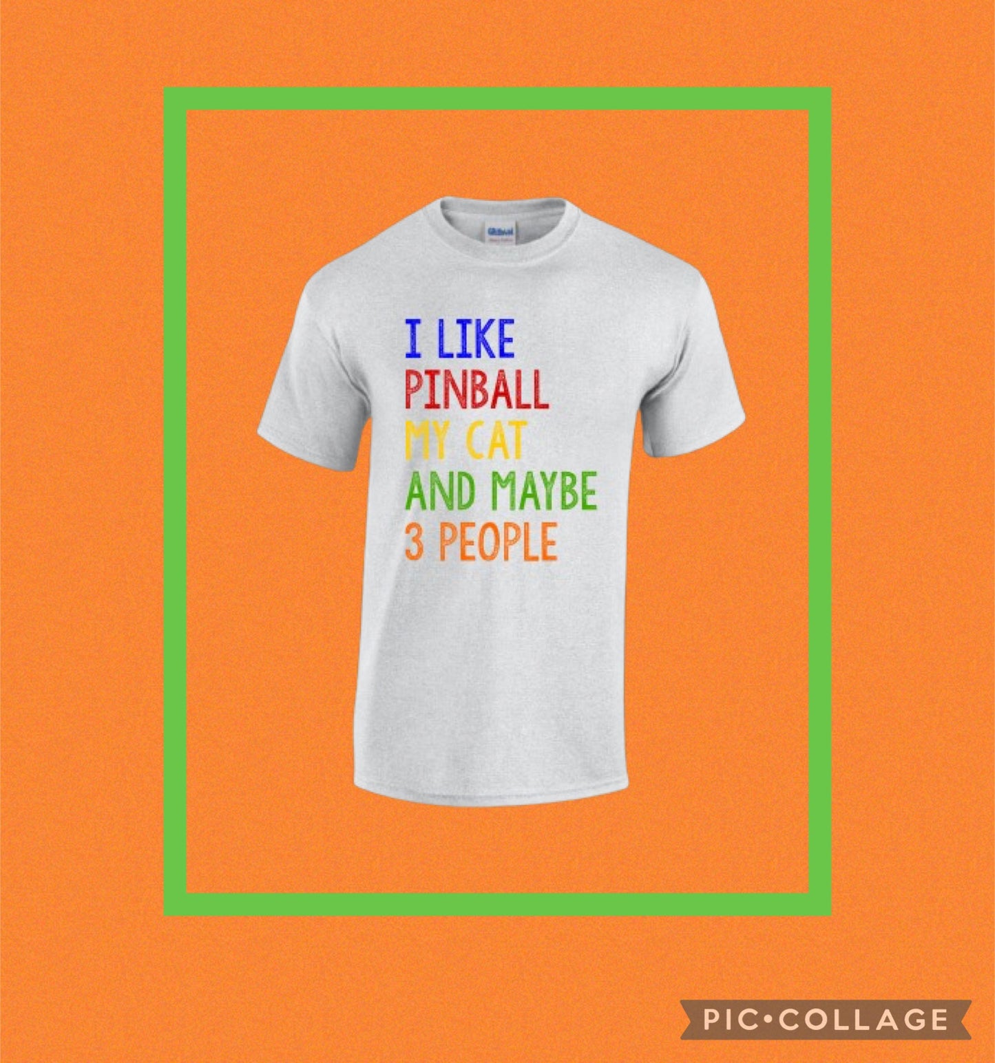 UNISEX T-SHIRT - I LIKE PINBALL MY CAT AND MAYBE 3 PEOPLE