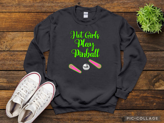 Hot Girls Play Pinball - Unisex Sweatshirt